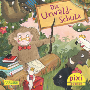 pixibuch-nr-2022-die-urwaldschule